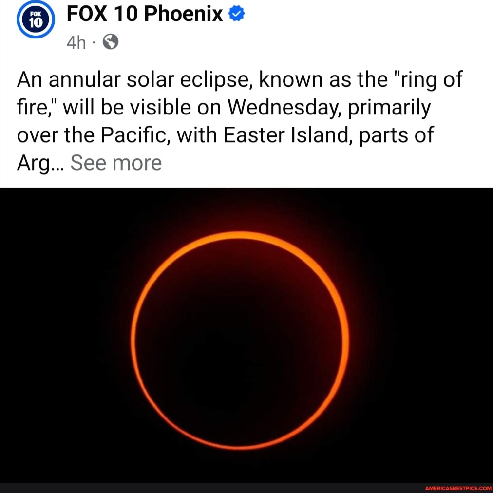 FOX 10 Phoenix @ how An annular solar eclipse, known as the 