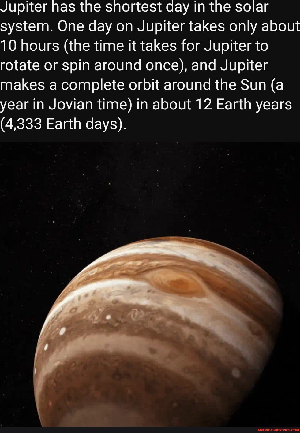 Jupiter Rotation Day Jupiter has the shortest day in the solar system. One day on Jupiter ...