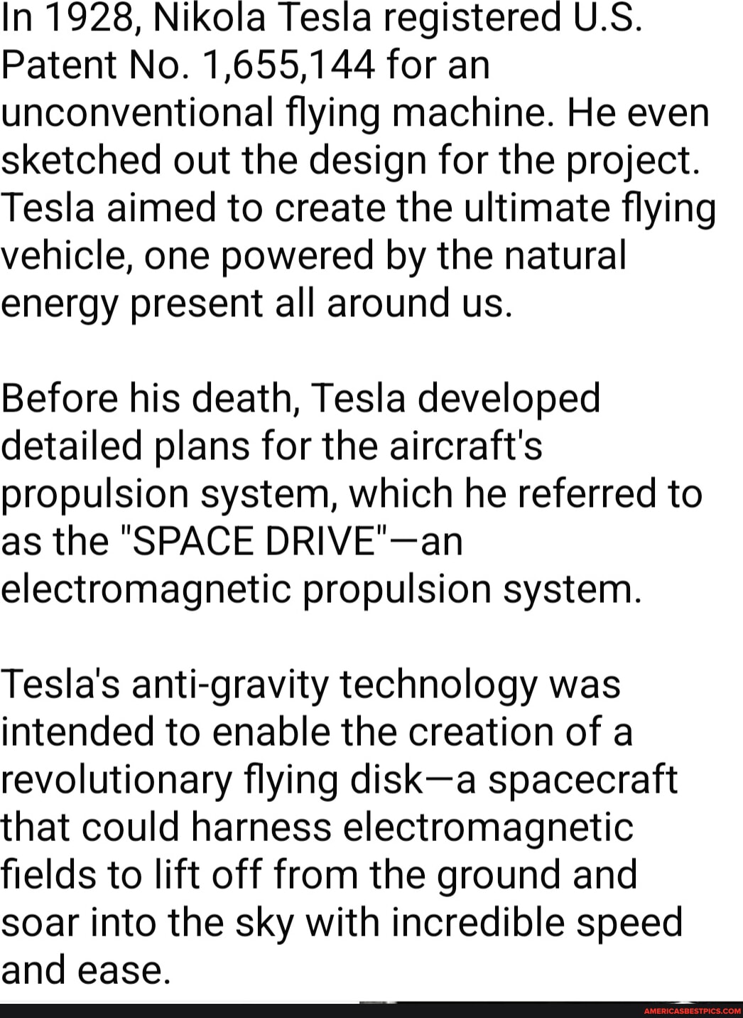 Tesla Flying Machine In 1928, Nikola Tesla registered U.S. Patent No. 1,655,144 for an ...