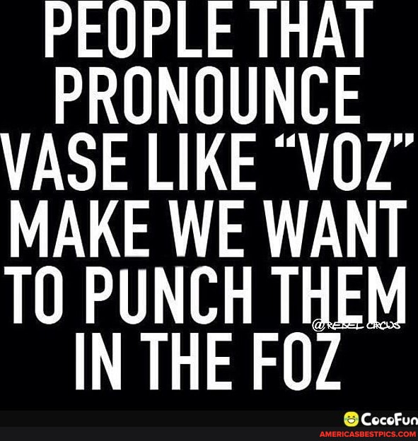 People Who Pronounce Vase Like Voz Sweatshirt