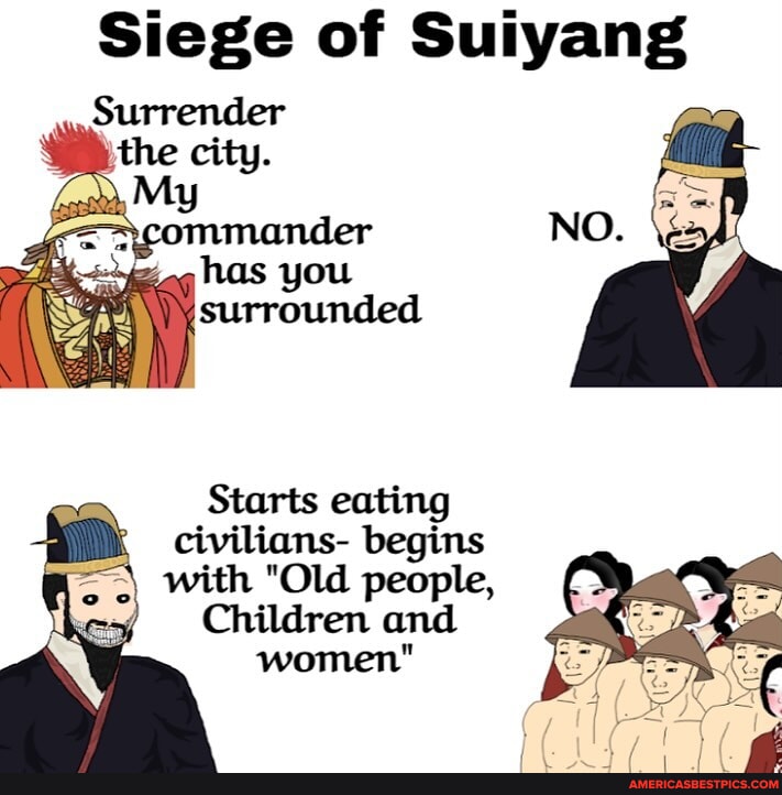 Suiyang Well atleast they won, right? - Siege of Suiyang Surrender you Starts ...