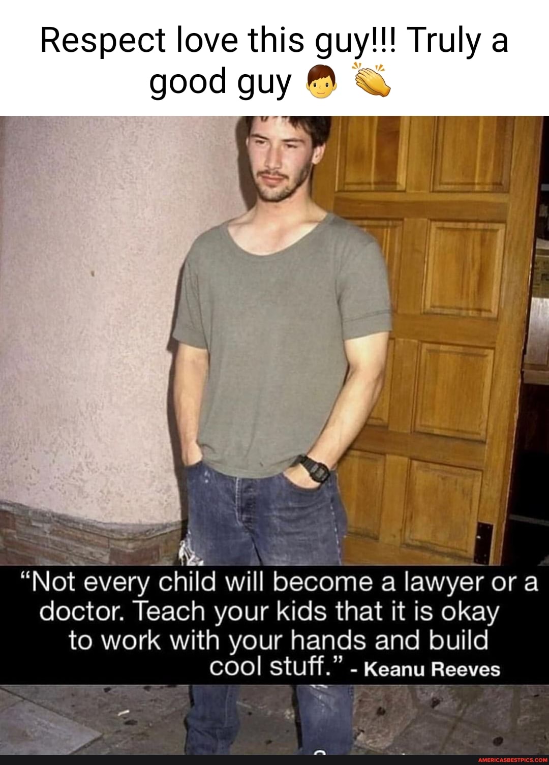 Respect love this guy!!! Truly a good guy & Me "Not every child will ...