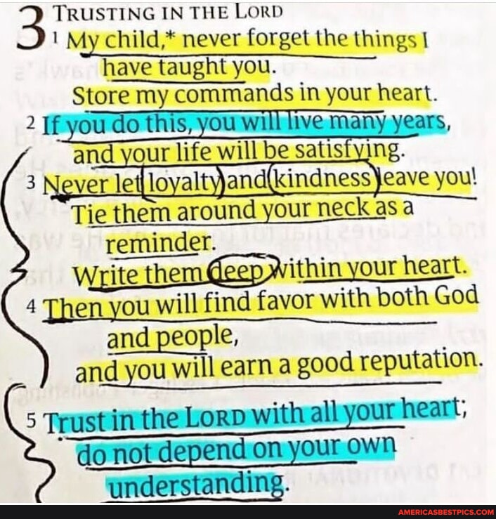 TRUSTING IN THE LORD My child,* never the things I have taught