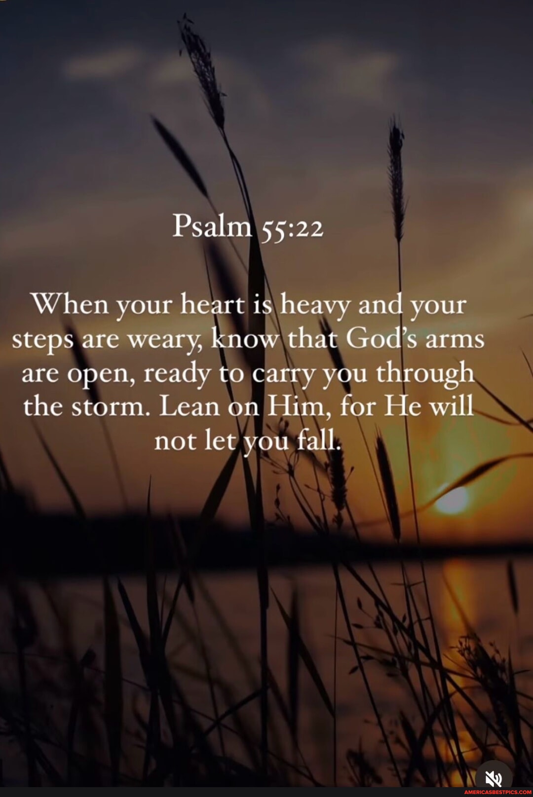 Psalm When your heart is heavy and your steps are weary, know that God ...