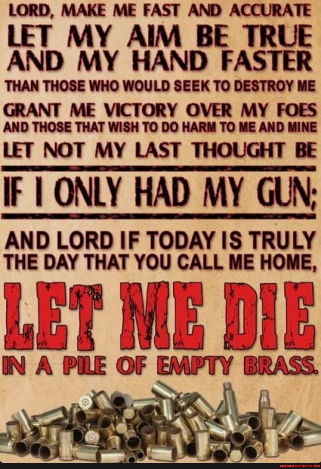 LORD, MAKE ME FAST AND ACCURATE LET MY AIM BE TRUE AND MY HAND FASTER