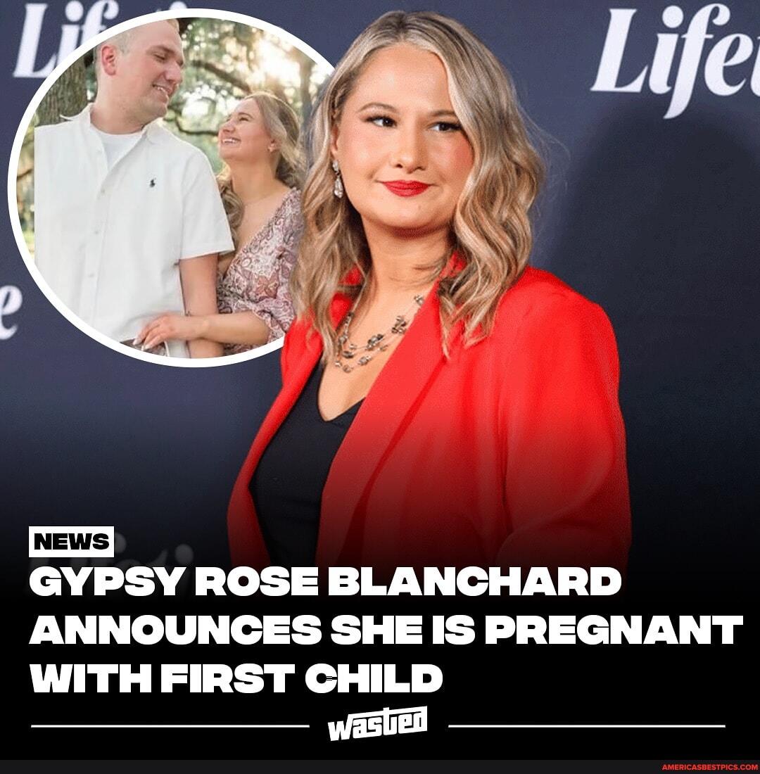 Gypsy Rose Blanchard is expecting her first child. Blanchard shared the