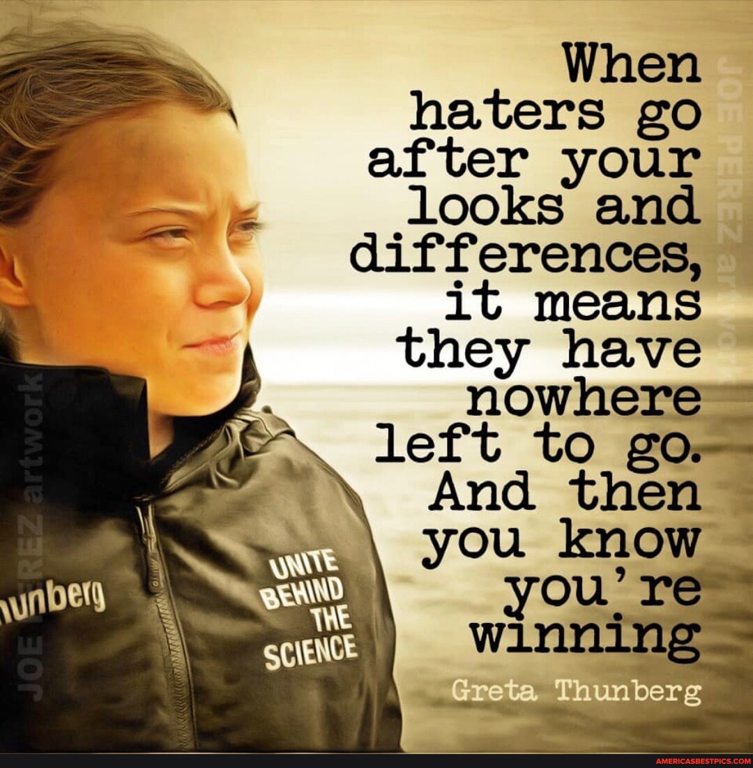 When haters go after your looks and differences, it means they have ...