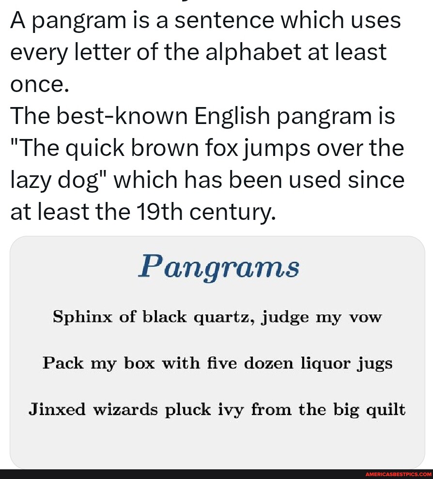 A pangram is a sentence which uses every letter of the alphabet at ...