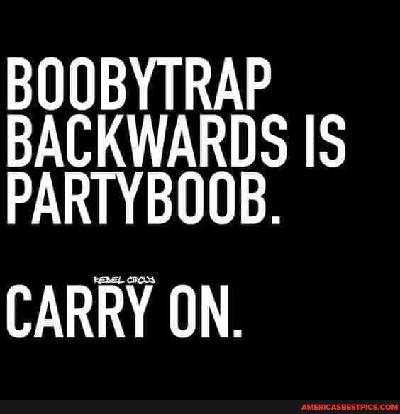 Backwards The Rapper RAP BACKWARDS IS PARTYBOOB. CARRY ON. - America’s best pics and videos