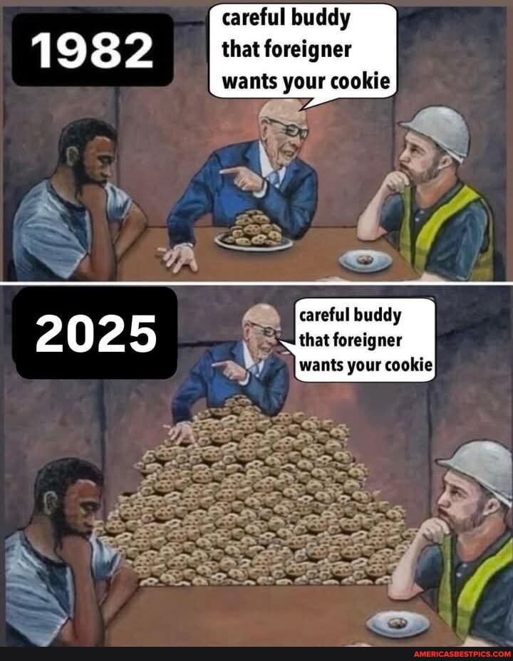 careful-buddy-that-foreigner-wants-your-cookie-careful-buddy-that