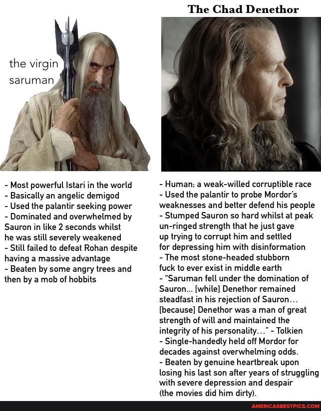 Saruman Rohan The virgin saruman, AV Most powerful Istari in the world Basically an ...
