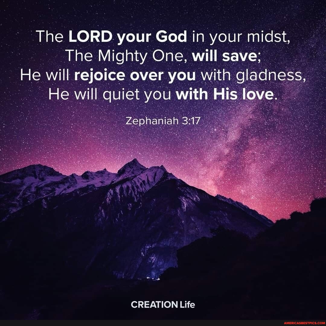 The LORD your God in your midst, The Mighty One, will save: He will ...
